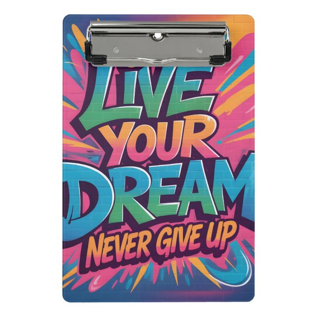 Vibrant "Live Your Dream" Graffiti Wall Art Mini Clipboard (Front)