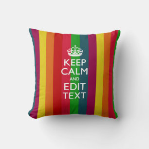 Vibrant Rainbow Keep Calm And Your Text Customize Throw Pillow