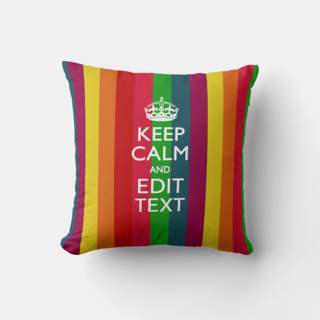 Vibrant Rainbow Keep Calm And Your Text Customize Throw Pillow (Front)