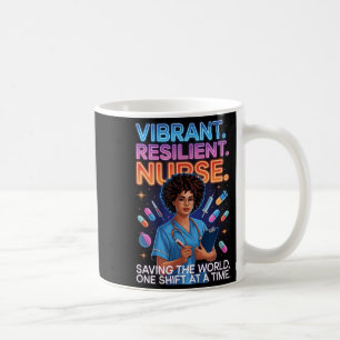 Vibrant resilient nurse saving world one shift at coffee mug