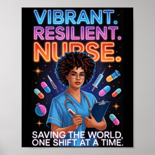 Vibrant resilient nurse saving world one shift at poster