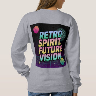 Vibrant "Retro Spirit, Future Vision" Typography Sweatshirt