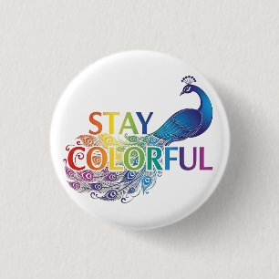 Vibrant "Stay Colourful" Peacock Motivational 1 Inch Round Button