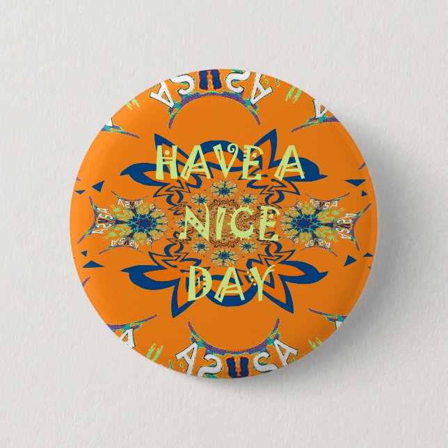 Vibrant Wishes: Have a Nice Day Art Print Design 2 Inch Round Button (Front)