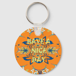 Vibrant Wishes: Have a Nice Day Art Print Design Keychain