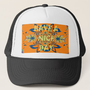 Vibrant Wishes: Have a Nice Day Art Print Design Trucker Hat