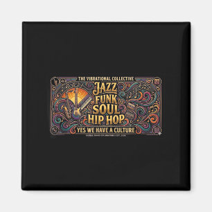 Vibrational collective jazz funk soul hip hop magnet