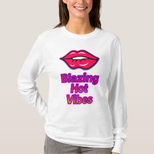 Vibrations Chaudes Torrides T-Shirt à Manches Long