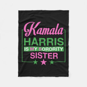 Vice President Kamala Harris Is My Sorority Sister Fleece Blanket
