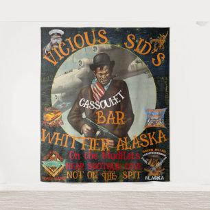 VICIOUS SID'S CASSOULET BAR WHITTIER ALASKA TAPESTRY