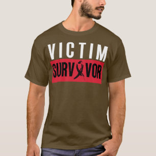 Victim to Survivor 6 T-Shirt