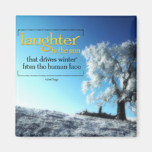 Victor Hugo Inspirational Quote Magnet "Laughter"