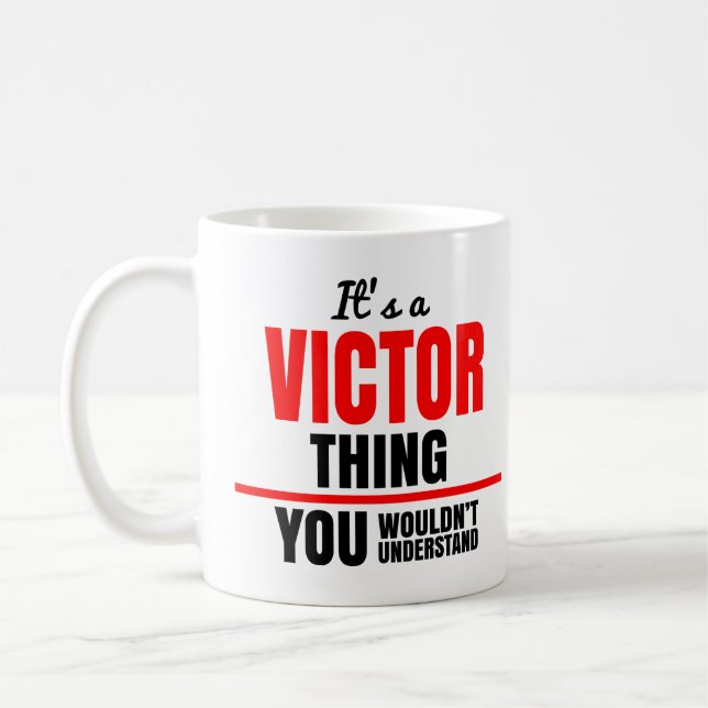 Victor thing you wouldn't understand name coffee mug (Left)