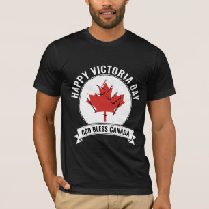 VICTORIA DAY God Bless CANADA T-Shirt