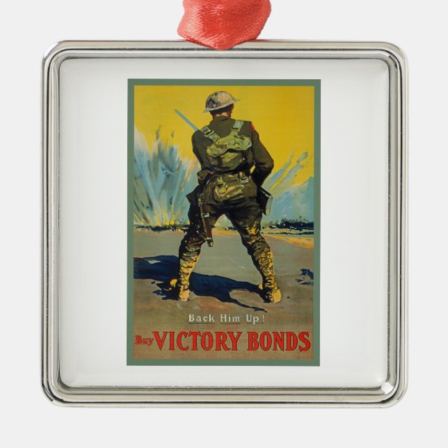 Victory Bonds Back Him Up WWI Propaganda WW1 Metal Ornament (Front)