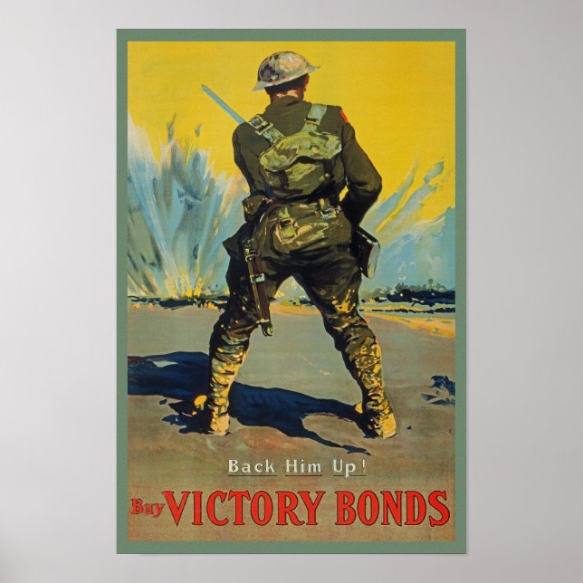Victory Bonds Back Him Up WWI Propaganda WW1 Poster (Front)