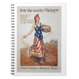 Victory Garden Liberty Sow Seeds WWI Propaganda Notebook
