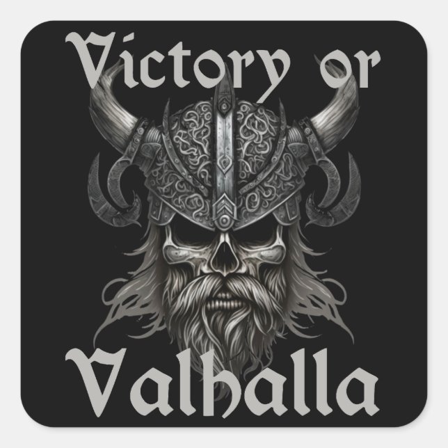 Victory or Valhalla  Square Sticker (Front)