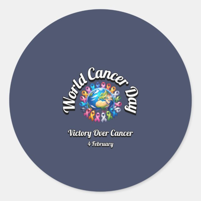 Victory Over Cancer. World Cancer Day. Classic Round Sticker (Front)
