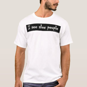 Victory Running Co. I See Slow People Spoof :) T-Shirt