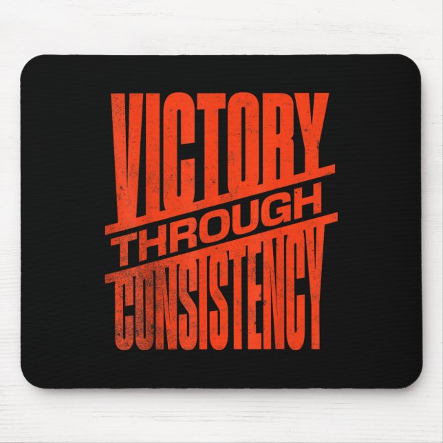 Victory Through Consistency Motivational Insration Mouse Pad (Front)