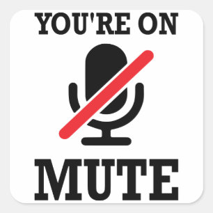 Video Call, work from home, You're on mute Square Sticker