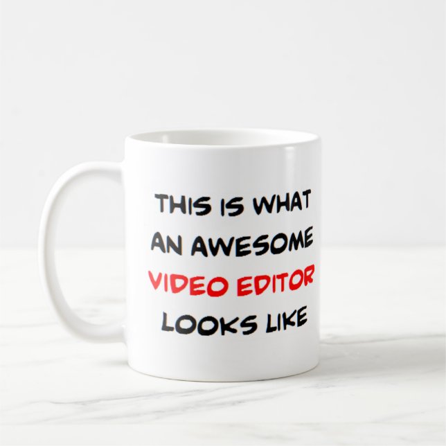 video editor, awesome coffee mug (Left)