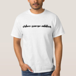 Video Game Addict T-Shirt