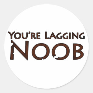 Video Game and Gaming - You're Lagging Noob 2 Classic Round Sticker