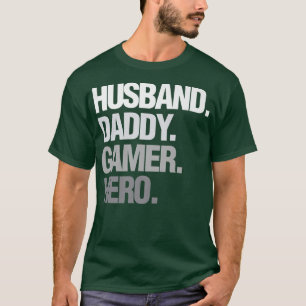 Video Game Lover Gaming Game Husband Daddy Gamer H T-Shirt