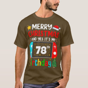 Video Game Lover Merry Christmas Yes It's My 78th  T-Shirt