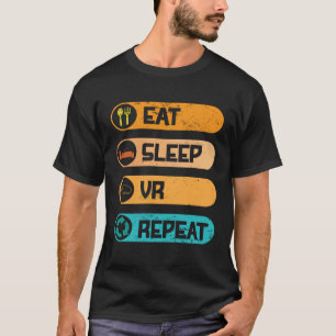 Video Game PC Console Computer Games Eat Sleep VR T-Shirt
