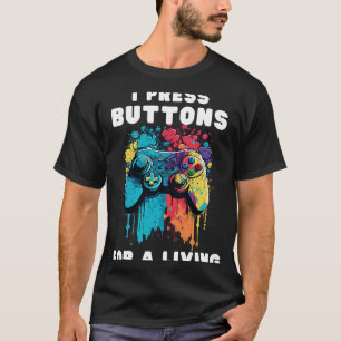Video Gamer Humour Joke for Men Women I Press Butt T-Shirt