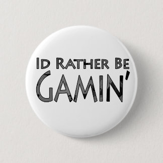 Video Games and Gaming - I'd Rather Be Gaming 2 Inch Round Button