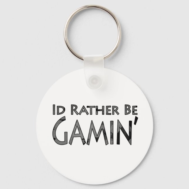 Video Games and Gaming - I'd Rather Be Gaming Keychain (Front)