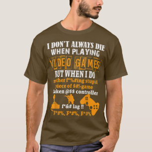Video Games  Funny Gamer Tee for Console Gaming Fa