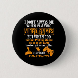Video Games Funny Gamer Tee For Console Gaming Fan 2 Inch Round Button