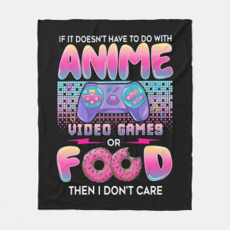Video Games Or Food I Don't Care Anime Art For Tee Fleece Blanket