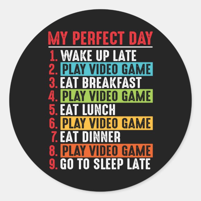 Video games quotes My Prefect Day | Video Game Classic Round Sticker (Front)