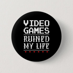 Video Games Ruined My Life 2 Inch Round Button