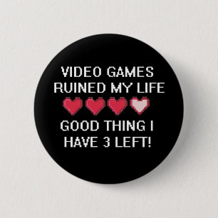 Video Games Ruined My Life Style 1 2 Inch Round Button