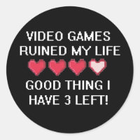 Video Games Ruined My Life Style 1