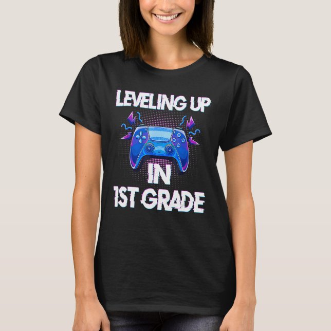 Video Gaming students Leveling up in First Grade T-Shirt (Front)