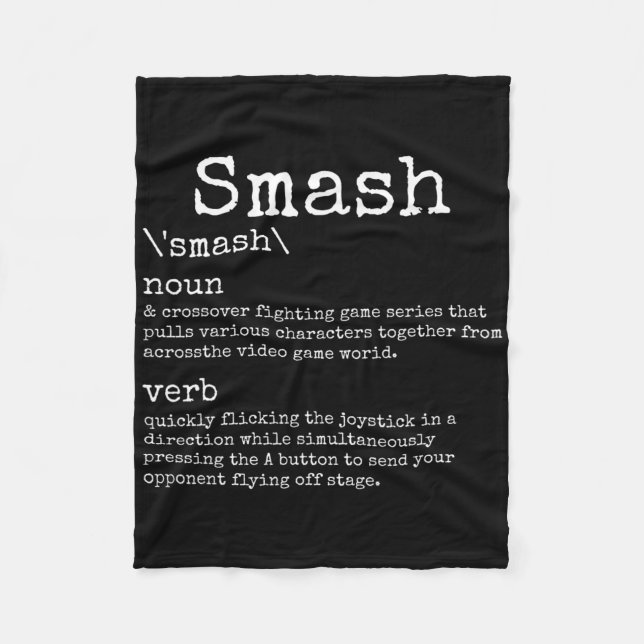 Videogames Smash Definition Funny Video Game Gamer Fleece Blanket (Front)