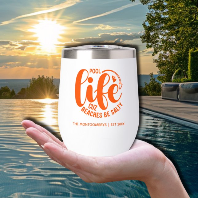 Vie de piscine (Orange "Pool life cuz beaches be salty" thermal wine tumbler is personalized with your name)