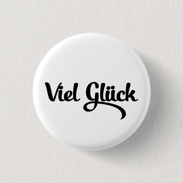 Viel Glück | Good Luck German Language 1 Inch Round Button (Front)
