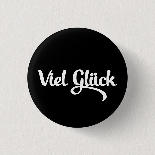 Viel Glück | Good Luck German Language 1 Inch Round Button (Front)
