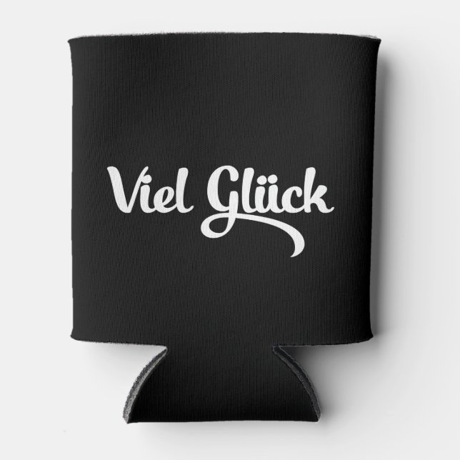 Viel Glück | Good Luck German Language Can Cooler (Front)
