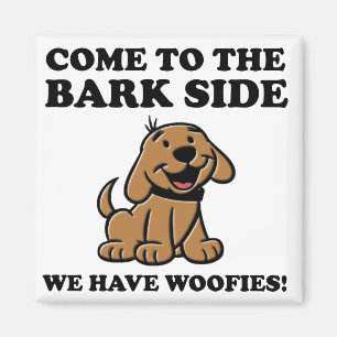 Viens du côté Bark Drôle Magnet pour Amoureux de C