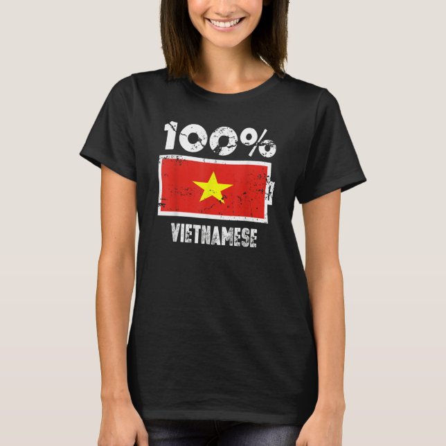 Vietnam Flag Support 100 Vietnamese Battery Power T-Shirt (Front)